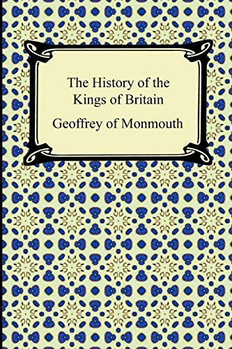 The History of the Kings  - of Britain