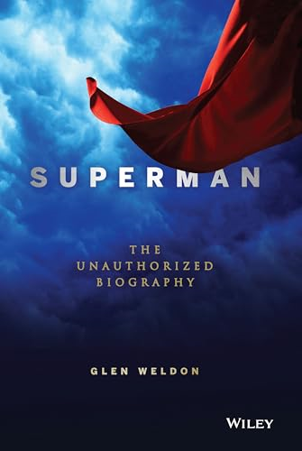 Superman: A Biography: The Unauthorized Biography