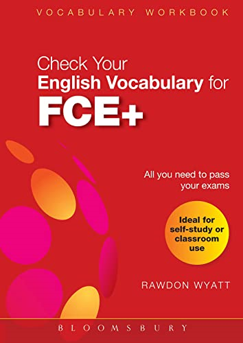 Check Your English Vocabulary for FCE+: Vocabulary Workbook (Check Your Vocabulary)