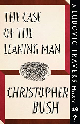 The Case of the Leaning  - Man: A Ludovic Travers  - Mystery (Ludovic Travers  - Mysteries The)