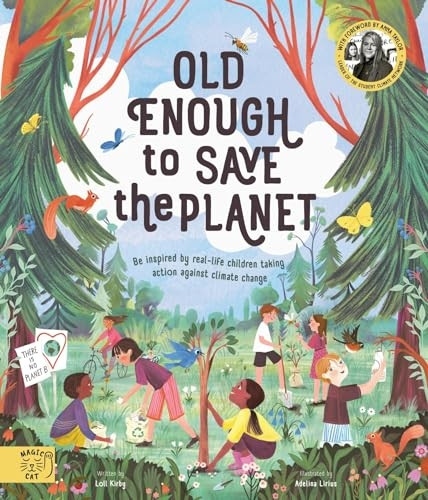 Old Enough to Save the Planet: With a foreword from the leaders of the School Strike for Climate Change