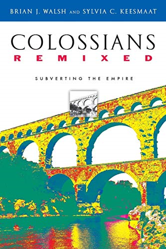 Colossians Remixed : Subverting the Empire