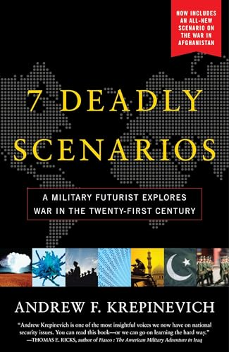 7 Deadly Scenarios: A Military Futurist Explores War in the Twenty-First Century