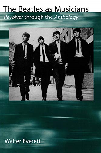 The  Beatles  as Musicians:  Revolver  Through the  Anthology