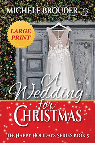 A Wedding for Christmas Large Print (Happy Holidays)