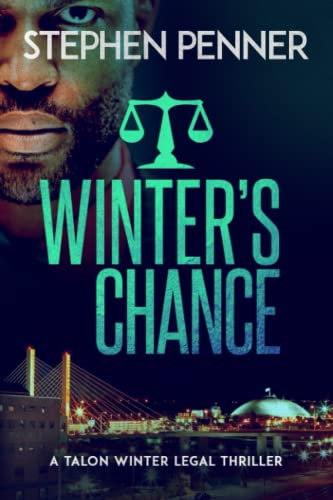 Winter's Chance: Talon Winter Legal Thriller #2