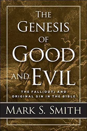 The Genesis of Good and Evil