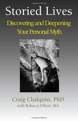 Storied Lives: Discovering and Deepening Your Personal Myth