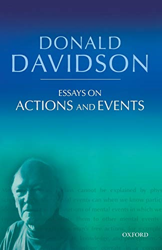 Essays on Actions and Events: Philosophical Essays Volume 1 (The Philosophical Essays of Donald Davidson (5 Volumes))