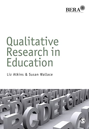 Qualitative Research in Education (BERA/SAGE Research Methods in Education)