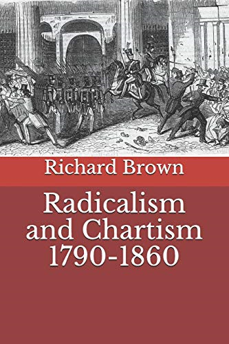 Radicalism and Chartism 1790-1860 (Reconsidering Chartism)