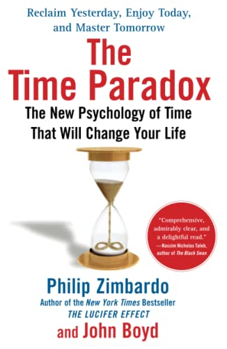 The Time Paradox: The New Psychology of Time That Can Change Your Life