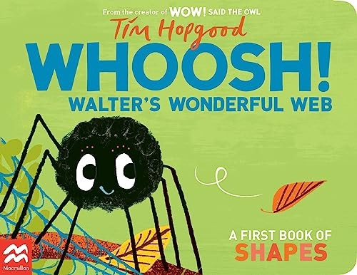 Whoosh! Walter's Wonderful Web: A First Book of Shapes