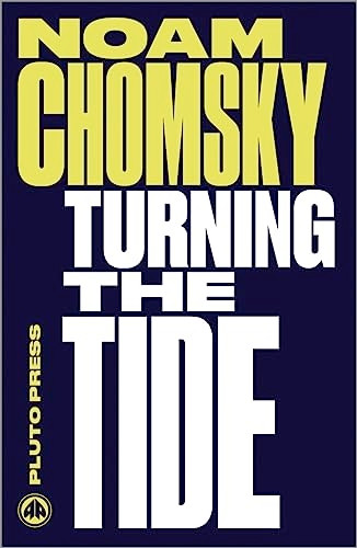 Turning the Tide: U.S. Intervention in Central America and the Struggle for Peace (Chomsky Perspectives)