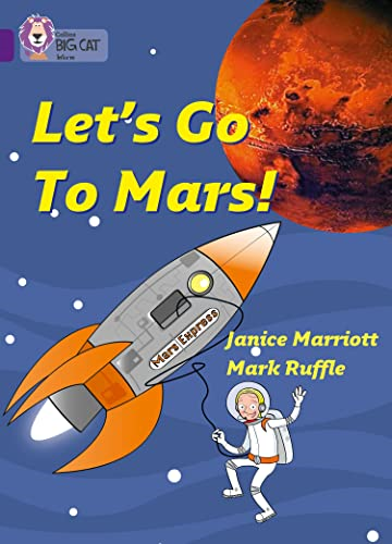 Let's Go to Mars: Band 08/Purple (Collins Big Cat)