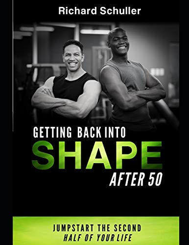 Get Back in Shape After 50: Jump Start the Second Half of Your Life