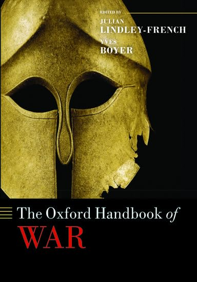 The Oxford Handbook of War (Oxford Handbooks in Politics & International Relations) (Oxford Handbooks in Politics...