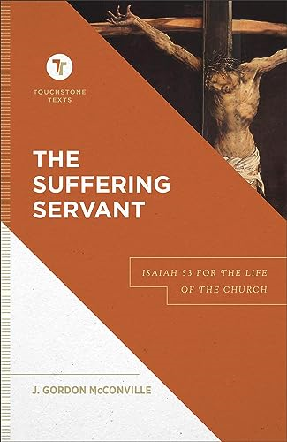 The Suffering Servant - Isaiah 53 for the Life of the Church