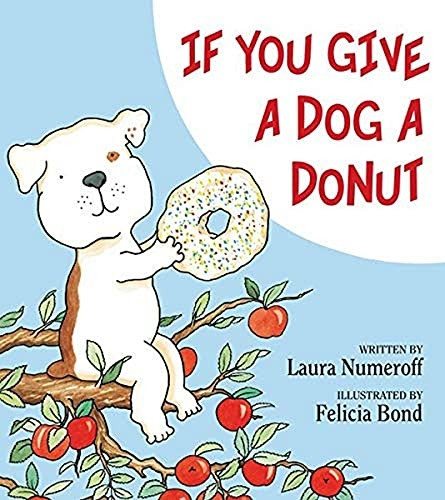 If You Give a Dog a Donut: An if you give...Book