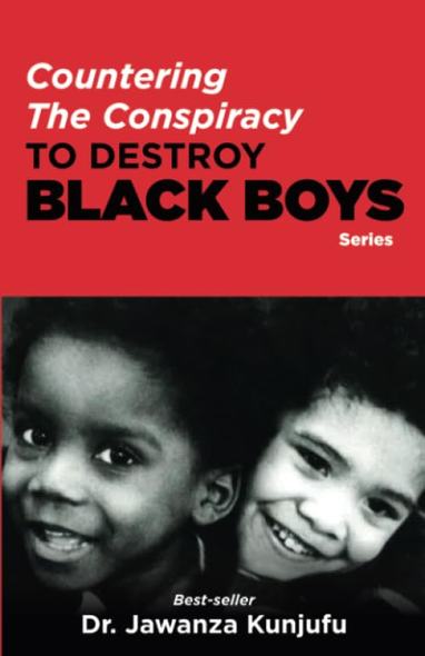 Countering the Conspiracy to Destroy Black Boys: v. 1-4