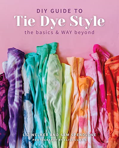 The DIY Guide to Tie Dye Style: The Basics and Way Beyond