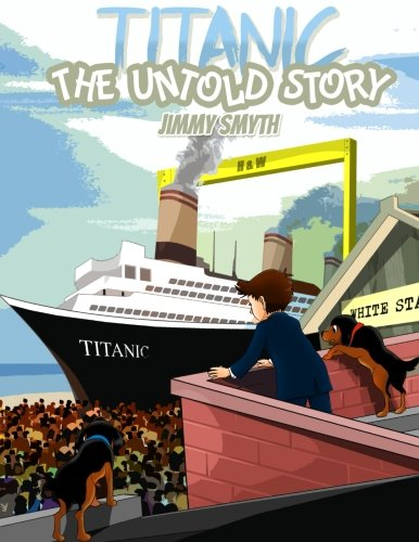 Titanic the Untold Story
