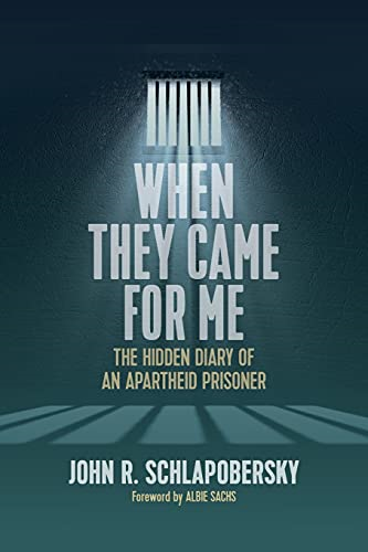 When They Came for Me: The Hidden Diary of an Apartheid Prisoner