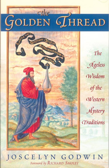 The Golden Thread: The Ageless Wisdom of the Western Mystery Tradition