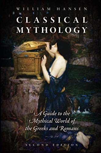 Classical Mythology: A Guide to the Mythical World of the Greeks and Romans