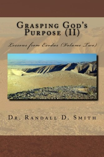 Grasping God's Purpose (II): Lessons from Exodus