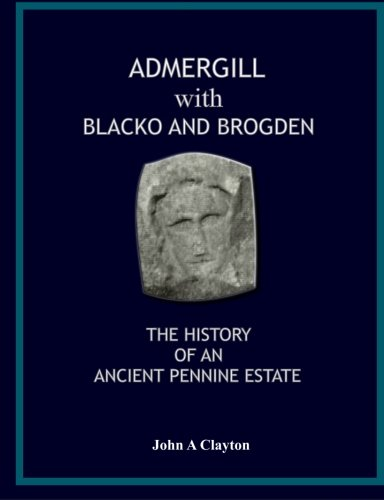 Admergill with Blacko and Brogden: The History of an Ancient Pennine Estate