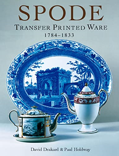 Spode Transfer Printed Ware 1784-1833
