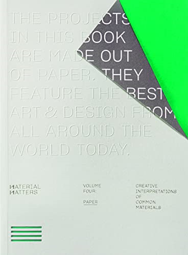 Material Matters 04: Paper:a Creative interpretations ofa common materials