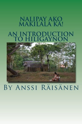 Nalipay ako makilala ka!:  - An introduction to  - Hiligaynon