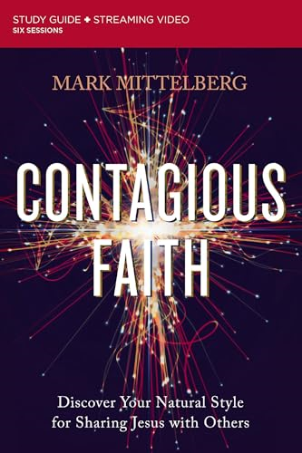 Contagious Faith Bible Study Guide plus Streaming Video: Discover Your Natural Style for Sharing Jesus with Others