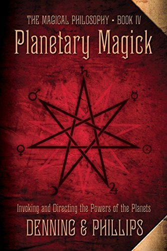 Planetary Magick: Invoking and Directing the Powers of the Planets (Magical Philosophy)