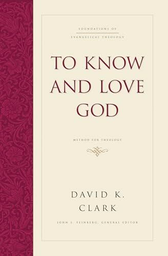 To Know and Love God: Method for Theology
