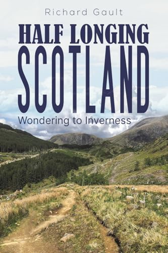 Half Longing Scotland:  Wondering to Inverness
