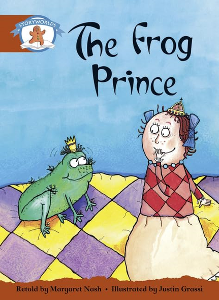 Literacy Edition Storyworlds Stage 7, Once Upon a Time World, the Frog Prince
