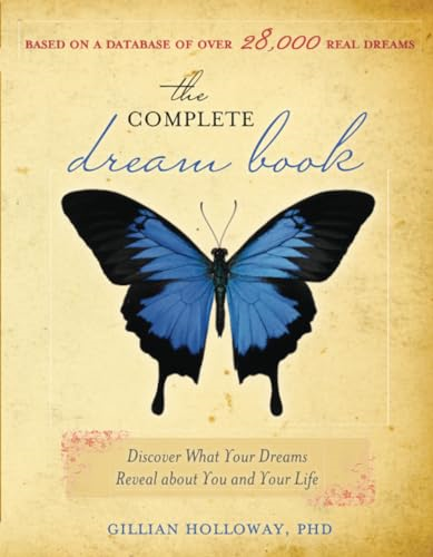 The Complete Dream Book: Discover What Your Dreams Reveal about You and Your Life
