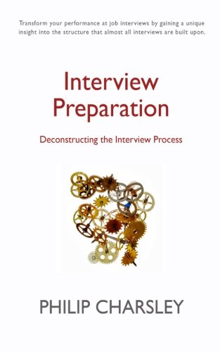 Interview Preparation: Deconstructing the Interview Process