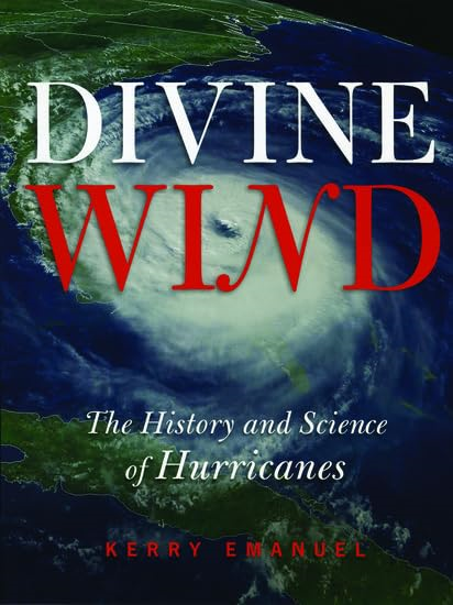 Divine Wind: The History and Science of Hurricanes