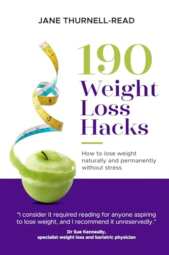 190 Weight Loss Hacks: How to lose weight naturally and permanently without stress