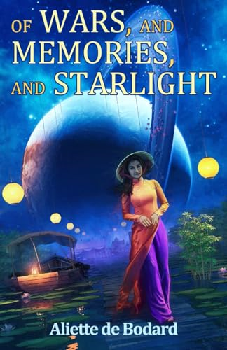 Of Wars, and Memories, and Starlight (Xuya Universe)