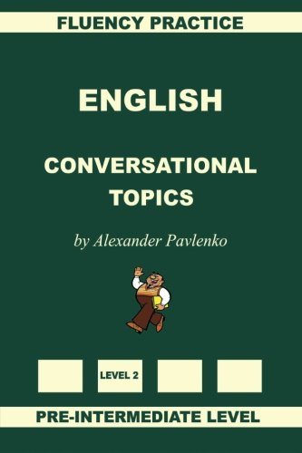 English, Conversational  - Topics, Pre - Intermediate  - Level