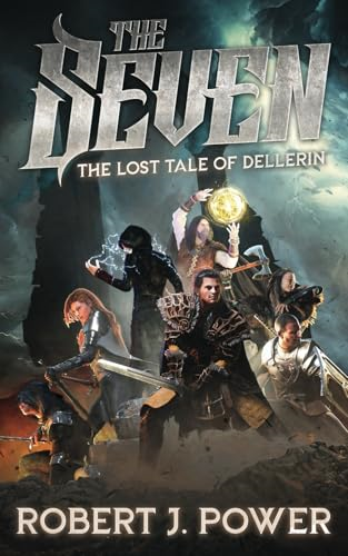 The Seven: The Lost Tale  - of Dellerin