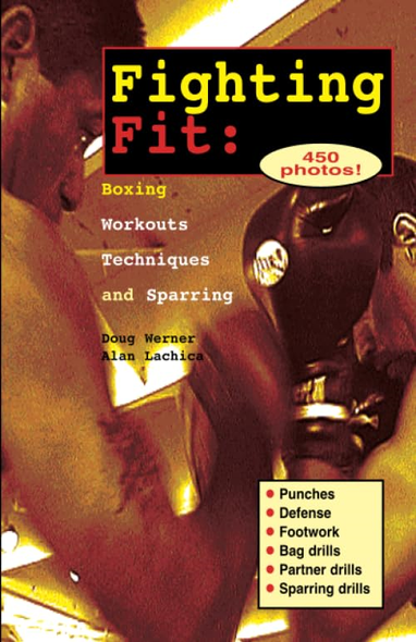 Fighting Fit: Boxing Workouts, Techniques and Sparring (Start-up Sports)