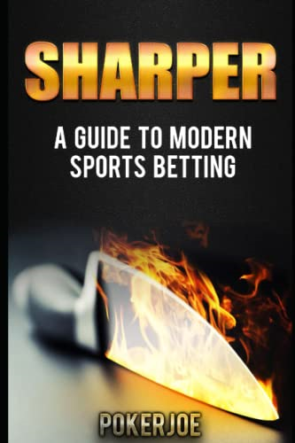 Sharper: A Guide to Modern -  Sports Betting [Paperback]