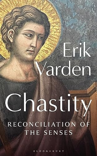 Chastity: Reconciliation of the Senses