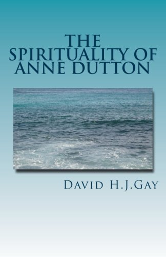 The Spirituality of Anne Dutton